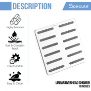 Linear Stainless Steel Overhead Shower (8 x 8 inches) – by Specule